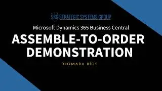 Dynamics 365 Business Central | Assemble-to-Order | Strategic Systems Group
