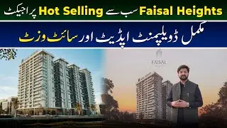 Faisal Heights Model Apartment| Exclusive On-Site Tour | 6-Year Easy Installments | Faisal Town