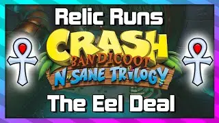 Relic Runs - The Eel Deal - Platinum Relic Guide - Crash 2 N.Sane Trilogy