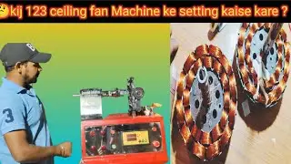 Kisan kij 123 ceiling fan machine full review | ceiling fan machine ka setting kaise kare #winding