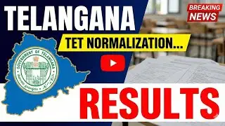 Telangana TET Normalization update |TG TET RESULTS