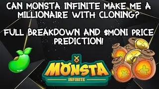 MONSTA INFINITE - Can cloning make me a MILLIONAIRE? Breakdown and $MONI price prediction!