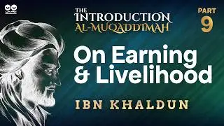 On Earning and Livelihood | Part 9 of 