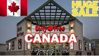 Guide to Canada Duty Free Shops | Cross-Border Shopping Tips @FiguringOutCanada