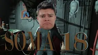 I AM KITROLLUP! ENDER OF MAN! | SOMA #18