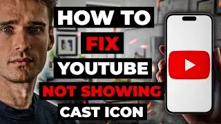 How To Fix Youtube Not Showing Cast Icon