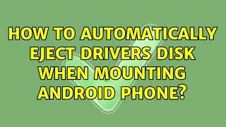 Ubuntu: How to automatically eject drivers disk when mounting Android phone?