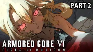 【 ARMORED CORE VI FIRES OF RUBICON 】COLLECTOR'S EDITION UNBOXING & GAMEPLAY!!! 【 PART 2 】