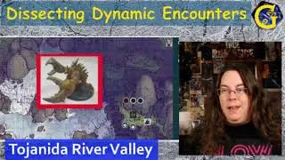 Tojanida River Valley - Dissecting Dynamic Encounters