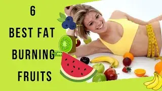 6 BEST FAT BURNING FRUITS #losebellyfat #fruit #fruits #watermelon #lemon #allfruits #fruitbenefits