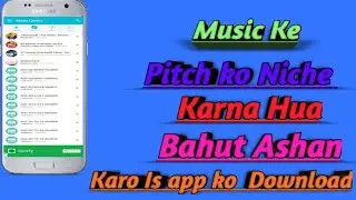 Ab Ise karo music ka pitch niche ek naya app laya hu plz watch it