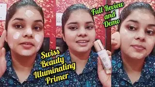 Swiss Beauty Illuminating Primer Full Review+Demo//How to apply Swiss Beauty Illuminating Primer