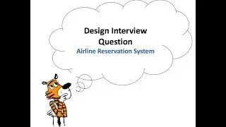 Design Interview Question: Airline reservations system - MakeMyTrip | Logicmojo