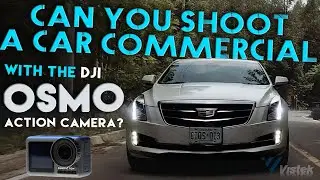 Can you shoot a car commercial with a DJI OSMO Action Camera?