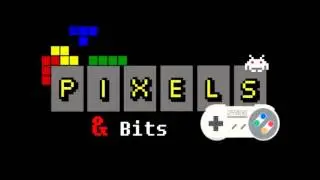 Pixels & Bits Episode 94 