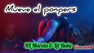 Mueve el ponpers -❌RL Marvin ❌ Lil Buke❌ varenrecords