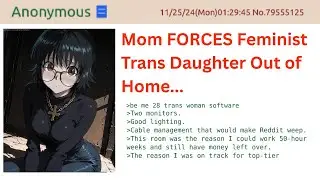 Mom FORCES Feminist Trans Daughter Out of Home Office for Brother&rsquo;s Studio Then PANICS When...