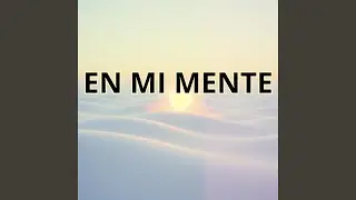 EN MI MENTE