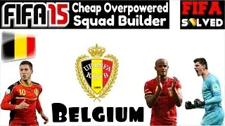 FIFA 15 Squad Builder: Cheap OP Belgium Team