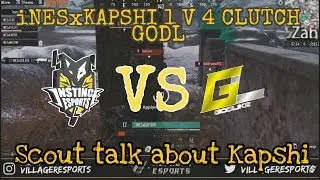 INESxKAPSHI 1V4 CLUTCH | SCOUT TALK ABOUT KAPSHI [ INESVS GODL ]