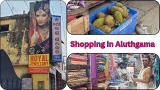 SHOPPING IN  ALUTHGAMA :  