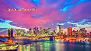 Uplifting Trance Mix [Raduga Music Mix]