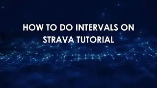Учебное пособие по интервальным тренировкам на Strava