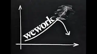 The Rise & Fall of WeWork: A Startup Disaster Explained