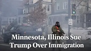 Minnesota, Illinois sue Trump administration to block immigration surges
