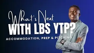 What Happens After Getting Into LBS YTP?