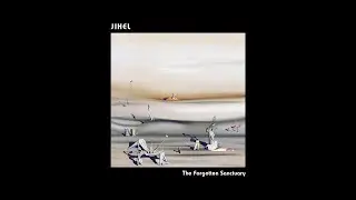 Jihel - The Forgotten Sanctuary (1979, Progressive Electronic)