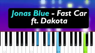 Jonas Blue - Fast Car ft. Dakota (Piano Tutorial)