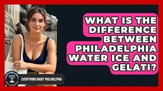 What Is The Difference Between Philadelphia Water Ice And Gelati? - Everything About Philadelphia