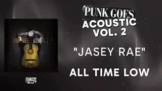 All Time Low - Jasey Rae (Official Audio) - from Punk Goes Acoustic 2
