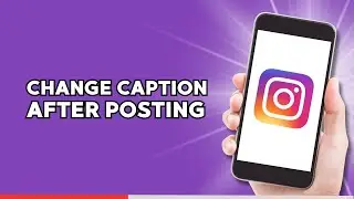 How To Change Instagram Caption After Posting