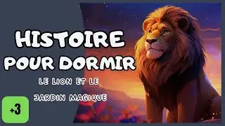 Histoire pour les enfants | Le lion et le jardin magique | Fable pour les enfants