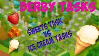 #HAYDAY Hay Day - Derby Tasks. Sweets task vs ice cream