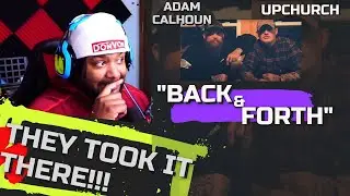Upchurch and Adam Calhoun | ( DonVon Reacts to ) Back & Forth 