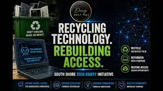 Recycling Technology. Rebuilding Access. | South Shore Tech Equity Initiative