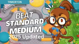 🔥 Bloons TD 6 | Tinkerton Medium Standard Guide | No MK, No Powers | 2025 Updated 🎯