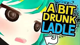 (Archive) A BIT DRUNK LADLE | VRCHAT Funny Moments