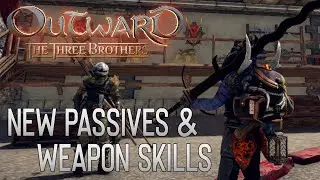 Outward: The Three Brothers DLC - NEW Passives & Weapon Skills!