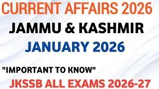 J&K CURRENT AFFAIRS 2026 | JANUARY 2026 CURRENT AFFAIRS #currentaffairs 