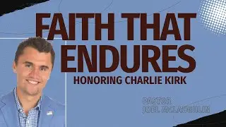 Honoring Charlie Kirk | Pastor Joel McLaughlin