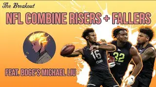 Does the NFL Combine PREDICT Prospect Success + Risers and Fallers? feat. Michael Liu from BGDE