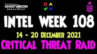 Week 108 Critical Threat Raid intel  14 - 20 December 2021 | Tom Clancy's Ghost Recon Breakpoint