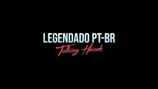 Talking Heads - Don't Worry About The Government Talking Heads (Legendado Pt-Br)