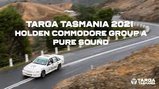 TARGA Tasmania 2021 - Holden Commodore Group A, Pure Sound