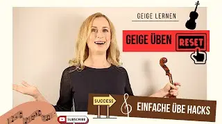 Geige &uuml;ben reset  /10 Tipps zum Wiedereinstieg / Geige online lernen