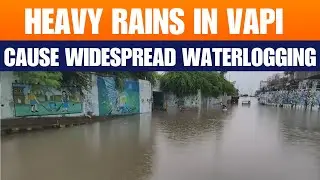 Gujarat: Vapi Waterlogged After Heavy Rains Lash Gujarat&rsquo;s Valsad District | Weather alert | News9